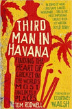 Third Man in Havana: Finding the Heart of Cricket in the World's Most Unlikely Places Paperback