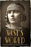 West's World: The Extraordinary Life of Dame Rebecca West