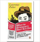 What the Newspapers Don't Tell You: A Book for Those Confused by the Problems of a Troubled World