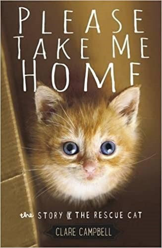 Please Take Me Home: The Story of the Rescue Cat
