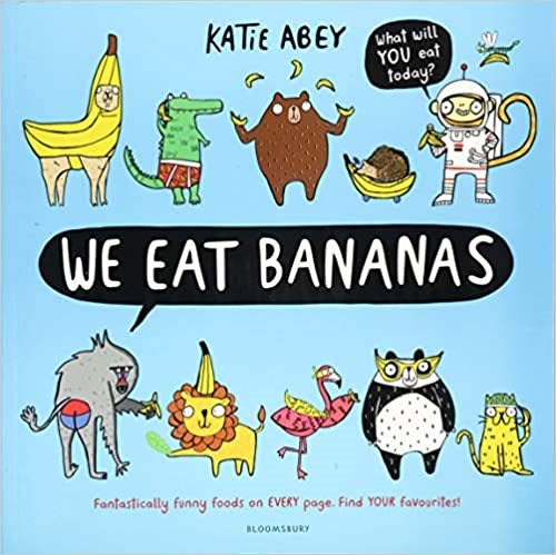 We Eat Bananas [Paperback] Abey, Katie