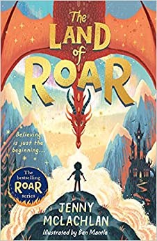 The Land of Roar: Book 1 (The Land of Roar series) Paperback