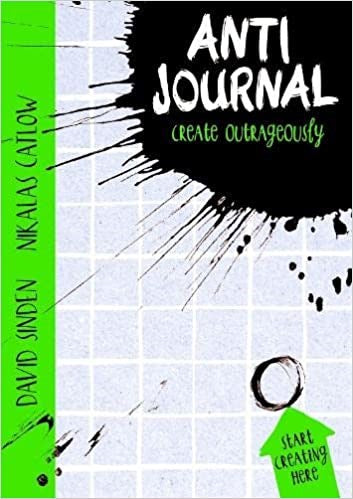Anti Journal - Create Outrageously
