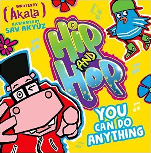 You Can do Anything (Hip and Hop) (Hip & Hop 1) [Paperback] Akala and Sav Akyuz