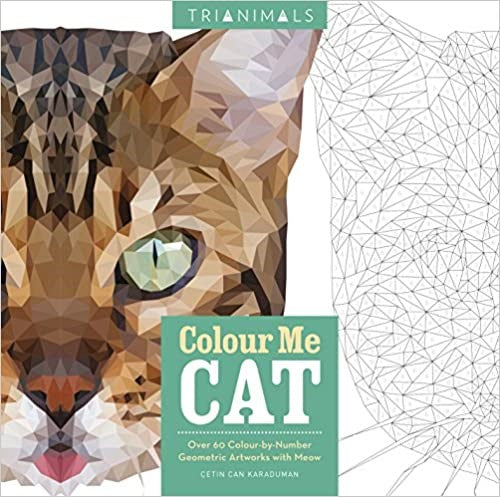 Trianimals: Colour Me Cat: 60 Colour-by-Number Geometric Artworks with Meow