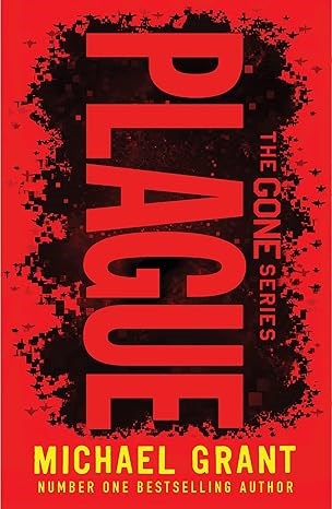 Plague: The classic YA thriller by number one bestselling author Michael Grant, with a brand new cover look for 2022 (The Gone Series)