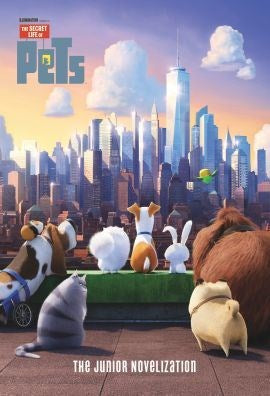 The Secret Life of Pets: The Junior Novelization (Hardback)